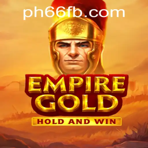 Explore the Epic World of EmpireGold with Easy PH66 Login